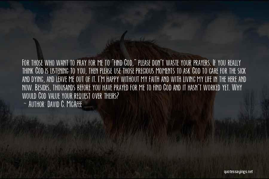 Don't Think I Care Quotes By David G. McAfee