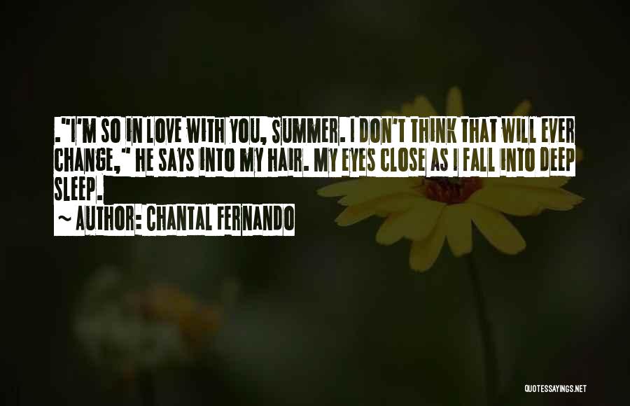 Don't Think I Don't Love You Quotes By Chantal Fernando