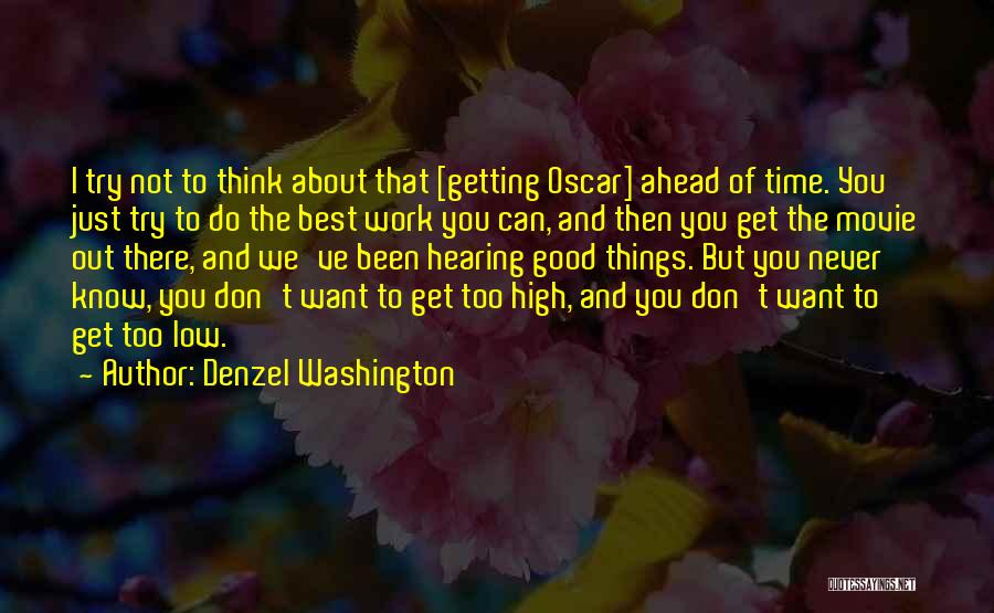 Don't Think Just Do Movie Quotes By Denzel Washington