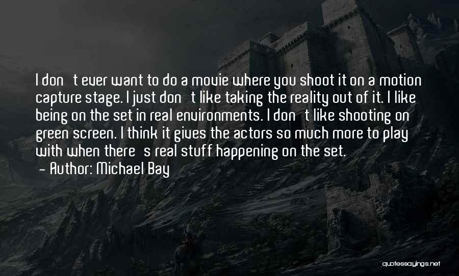 Don't Think Just Do Movie Quotes By Michael Bay