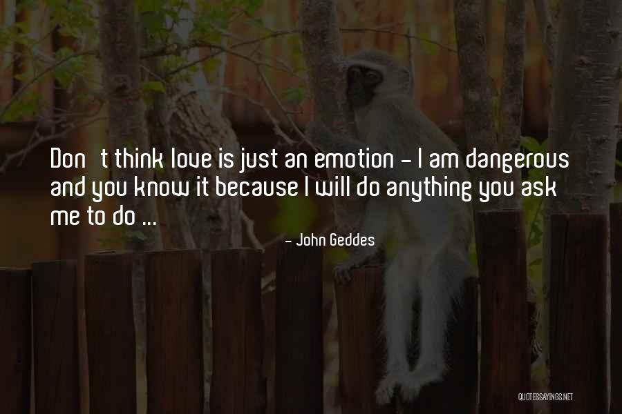 Don't Think Just Do Quotes By John Geddes Don't Think Just Do Quotes By John Geddes