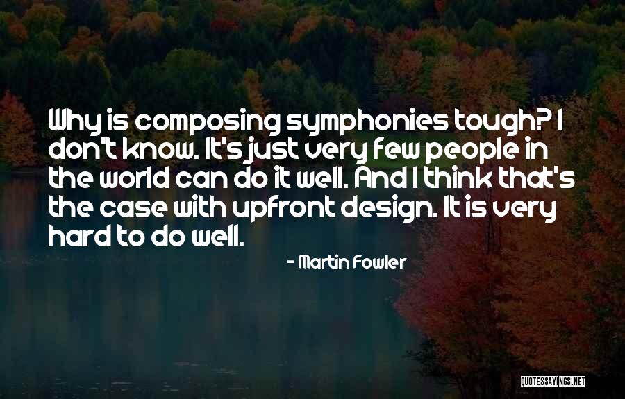 Don't Think Just Do Quotes By Martin Fowler Don't Think Just Do Quotes By Martin Fowler