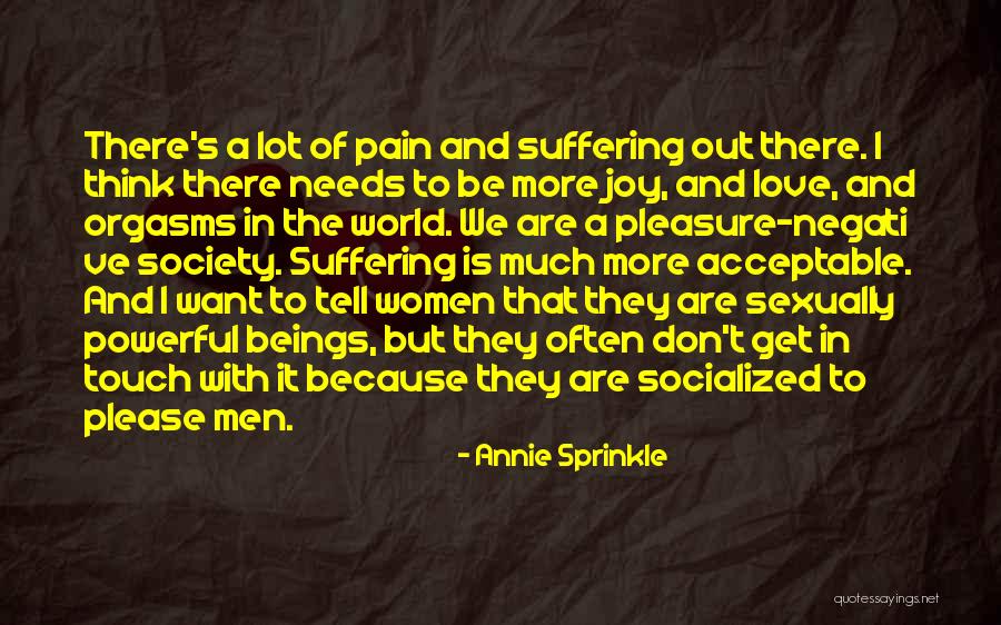 Don't Think More Quotes By Annie Sprinkle