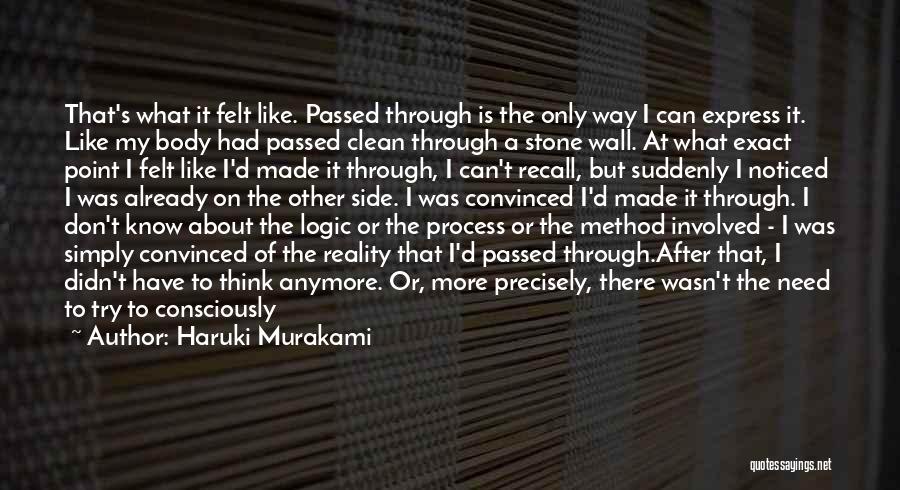 Don't Think More Quotes By Haruki Murakami