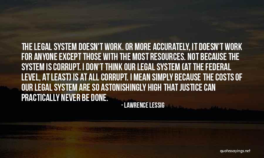 Don't Think More Quotes By Lawrence Lessig