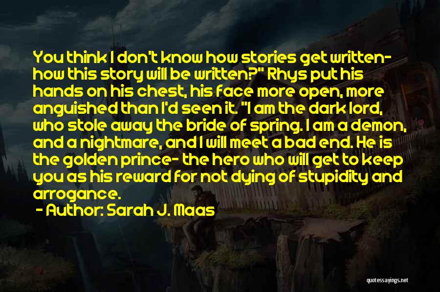 Don't Think More Quotes By Sarah J. Maas Don't Think More Quotes By Sarah J. Maas