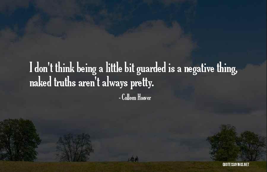 Don't Think Negative Quotes By Colleen Hoover Don't Think Negative Quotes By Colleen Hoover