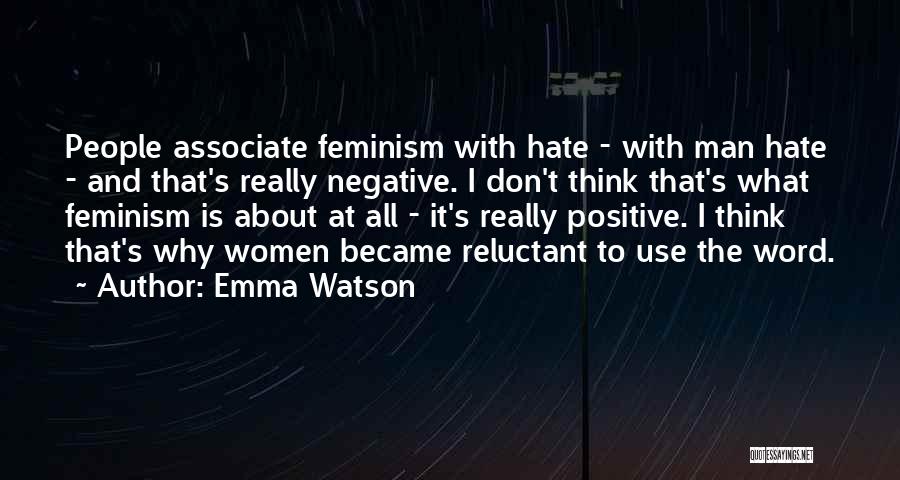 Don't Think Negative Quotes By Emma Watson