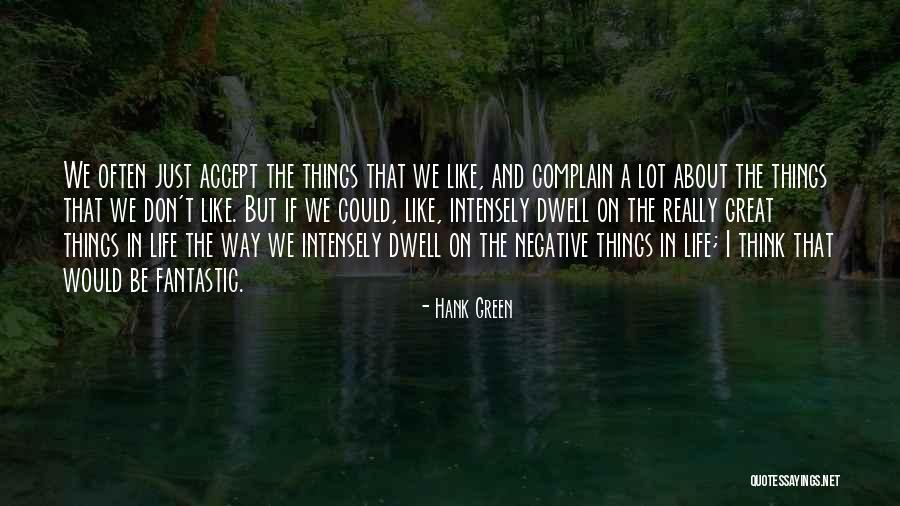 Don't Think Negative Quotes By Hank Green