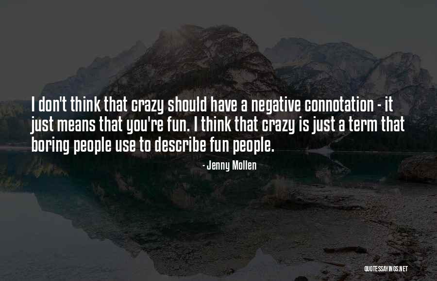 Don't Think Negative Quotes By Jenny Mollen Don't Think Negative Quotes By Jenny Mollen