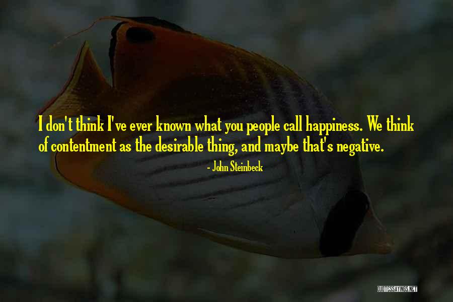 Don't Think Negative Quotes By John Steinbeck Don't Think Negative Quotes By John Steinbeck