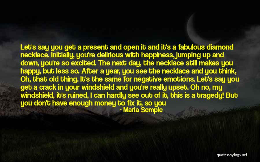 Don't Think Negative Quotes By Maria Semple Don't Think Negative Quotes By Maria Semple