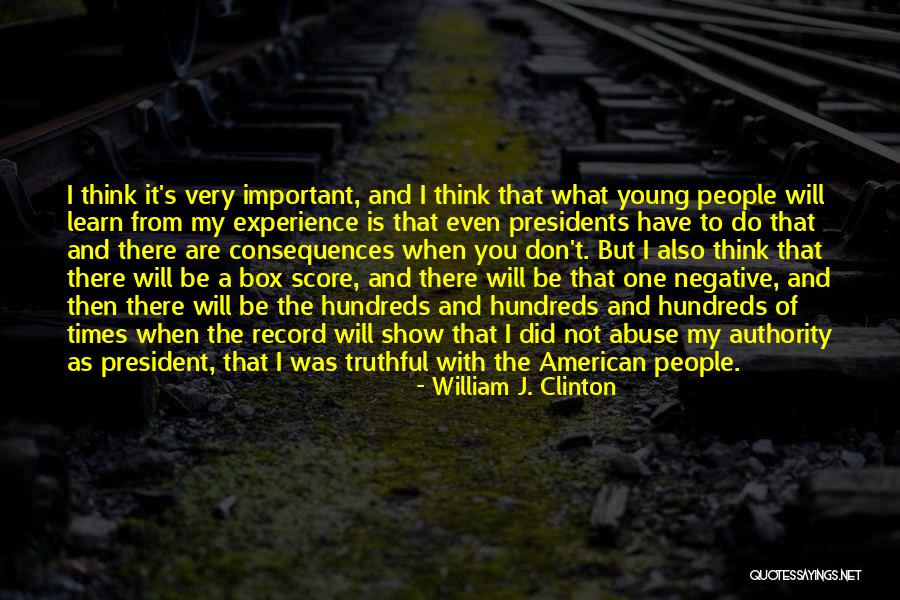 Don't Think Negative Quotes By William J. Clinton