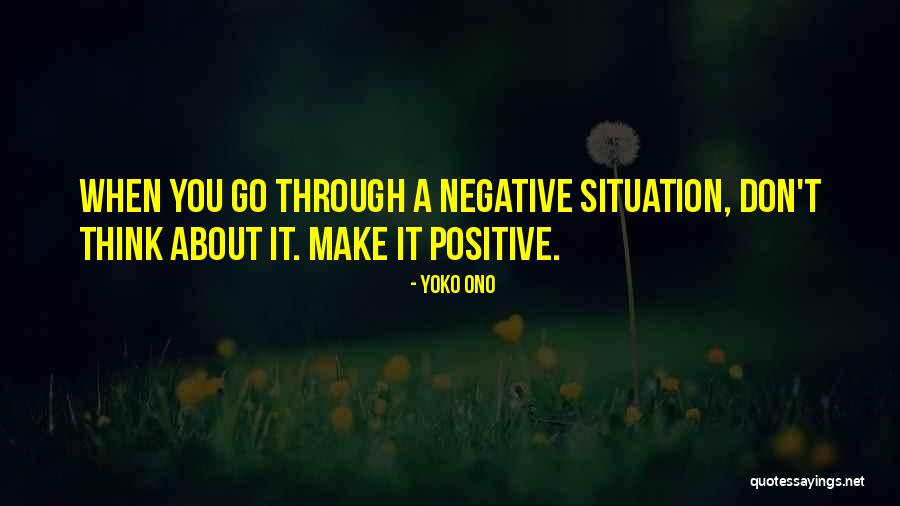 Don't Think Negative Quotes By Yoko Ono Don't Think Negative Quotes By Yoko Ono