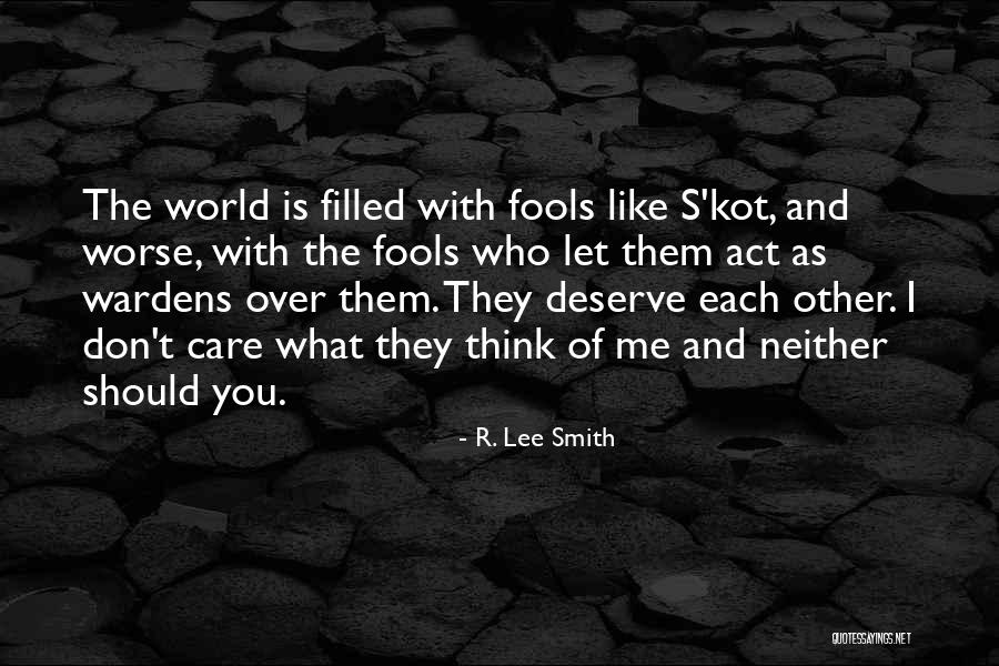 Don't Think Of Me Quotes By R. Lee Smith Don't Think Of Me Quotes By R. Lee Smith