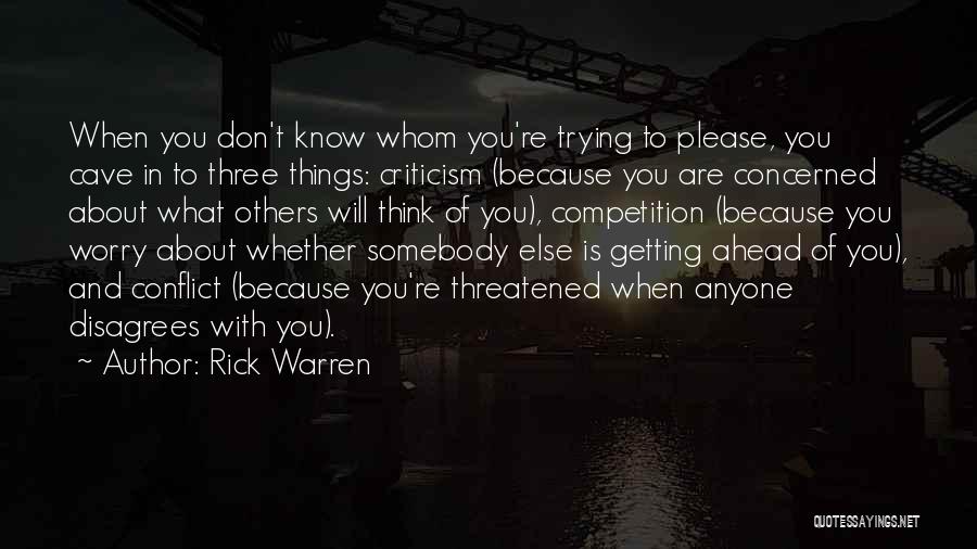 Don't Think Of Others Quotes By Rick Warren