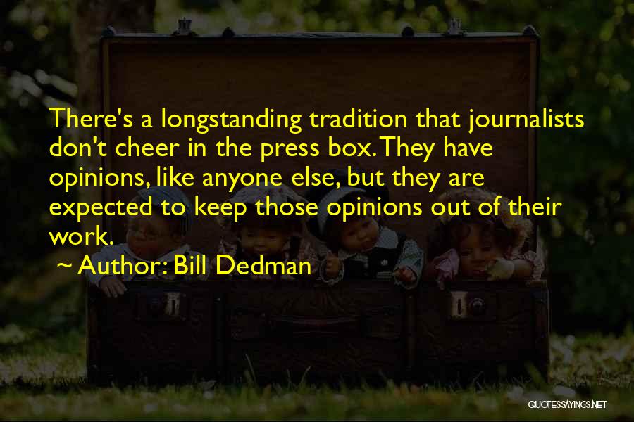 Don't Think Outside The Box Quotes By Bill Dedman