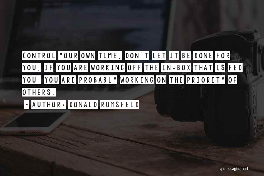 Don't Think Outside The Box Quotes By Donald Rumsfeld