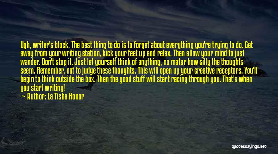 Don't Think Outside The Box Quotes By La Tisha Honor