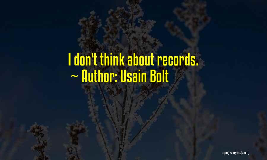 Don't Think Quotes By Usain Bolt