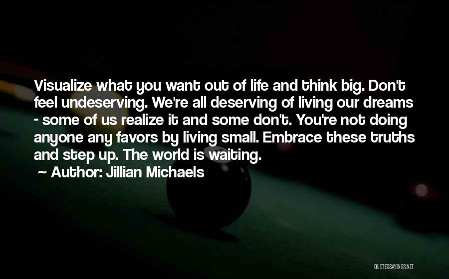 Don't Think Small Quotes By Jillian Michaels