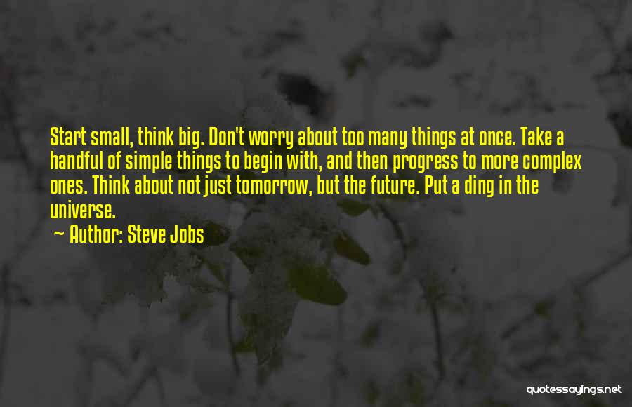 Don't Think Small Quotes By Steve Jobs