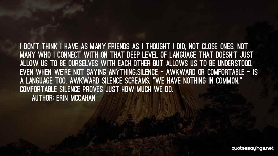 Don't Think Too Much Quotes By Erin McCahan