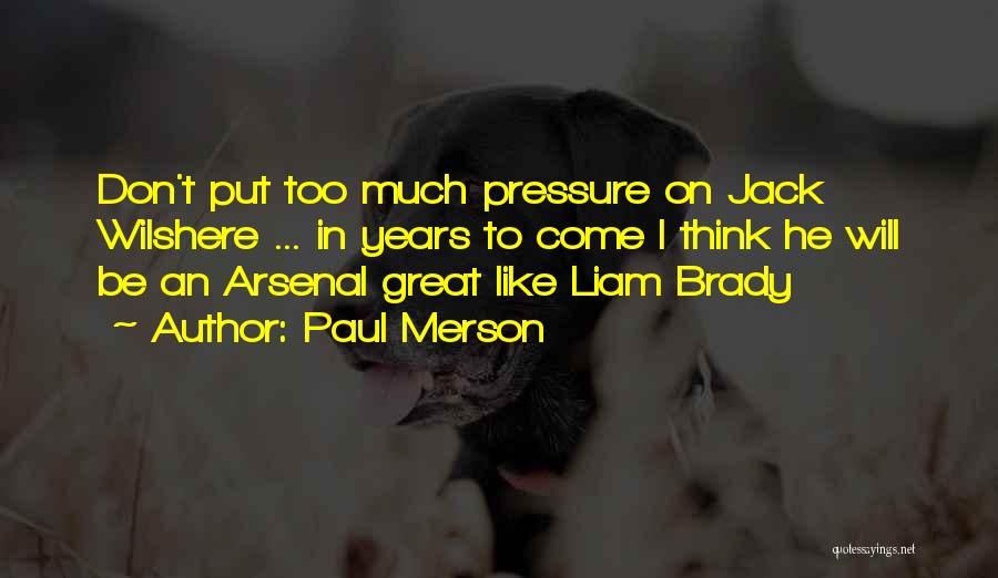 Don't Think Too Much Quotes By Paul Merson