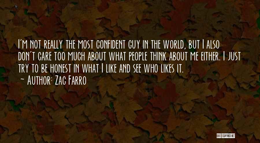 Don't Think Too Much Quotes By Zac Farro