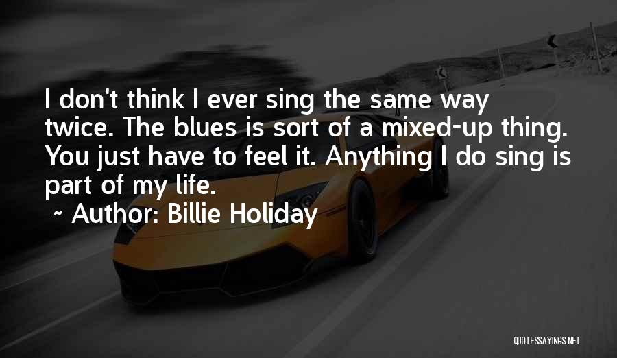 Don't Think Twice Quotes By Billie Holiday