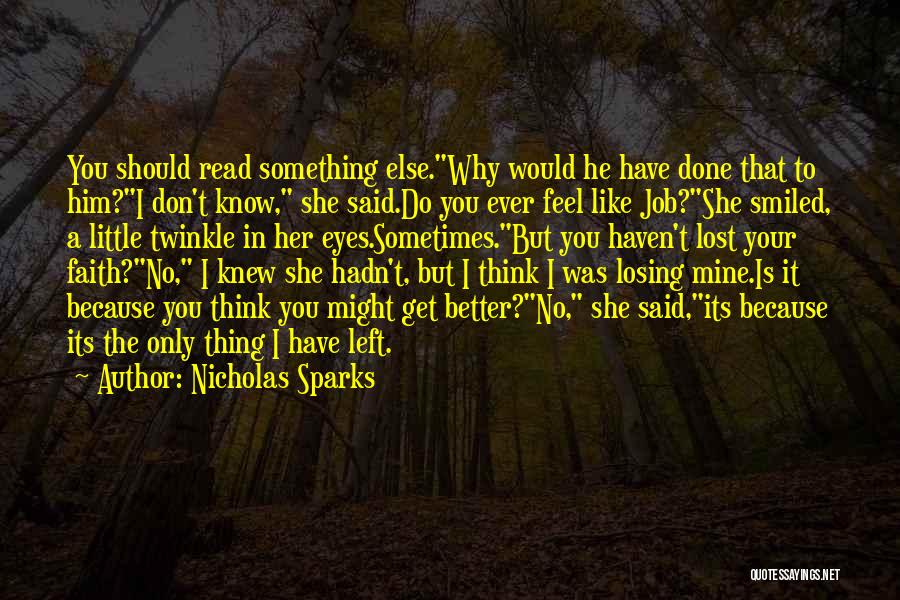 Don't Think Your Better Quotes By Nicholas Sparks
