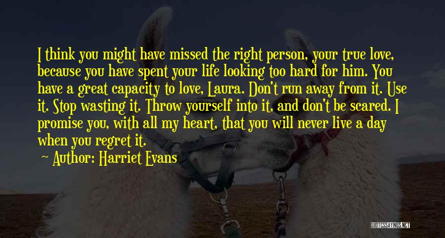 Don't Throw Away Our Love Quotes By Harriet Evans