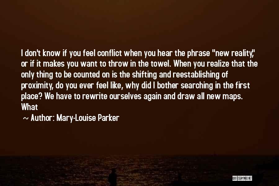 Don't Throw In The Towel Quotes By Mary-Louise Parker