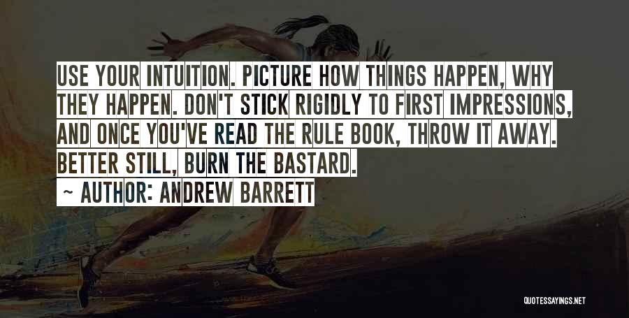 Don't Throw It Away Quotes By Andrew Barrett