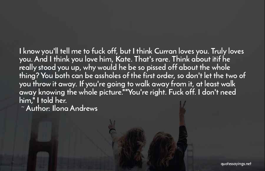 Don't Throw It Away Quotes By Ilona Andrews