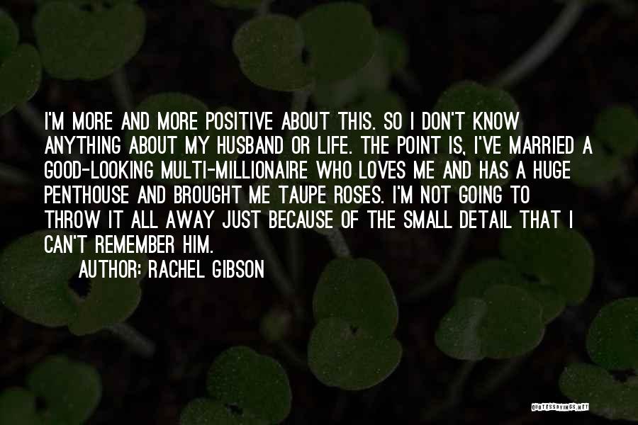 Don't Throw It Away Quotes By Rachel Gibson