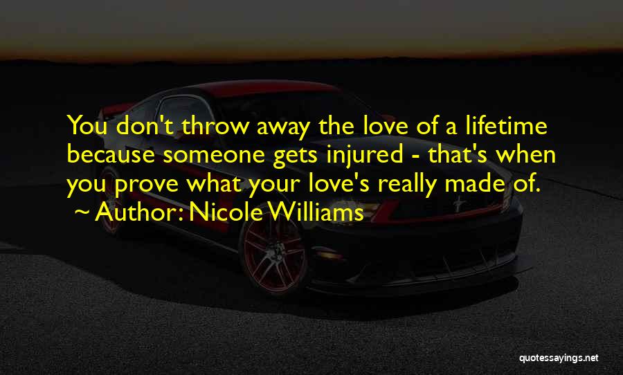 Don't Throw Your Love Away Quotes By Nicole Williams