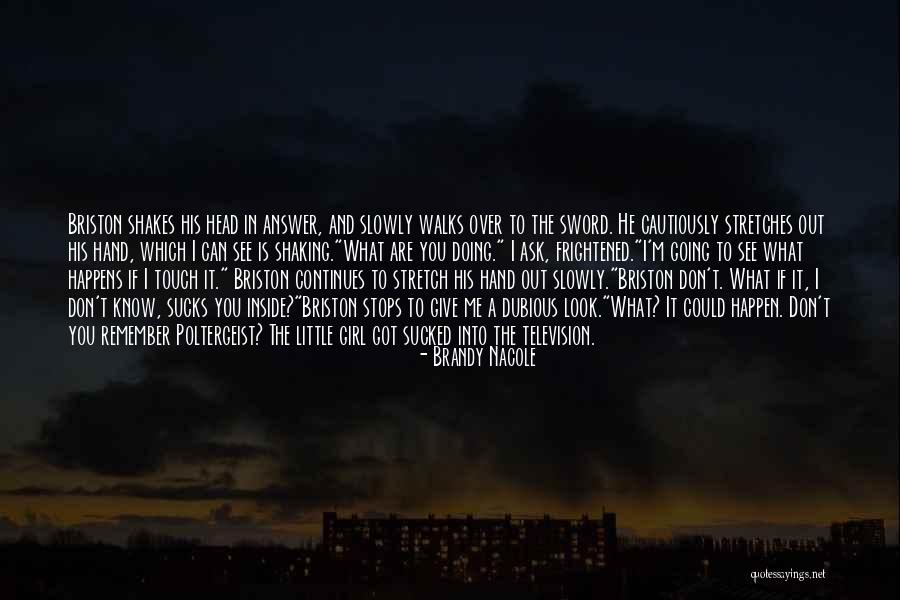 Don't Touch My Girl Quotes By Brandy Nacole Don't Touch My Girl Quotes By Brandy Nacole