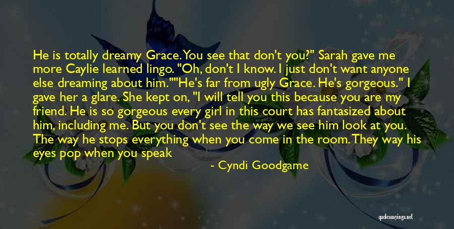 Don't Touch My Girl Quotes By Cyndi Goodgame Don't Touch My Girl Quotes By Cyndi Goodgame