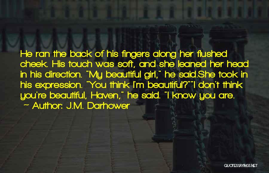 Don't Touch My Girl Quotes By J.M. Darhower