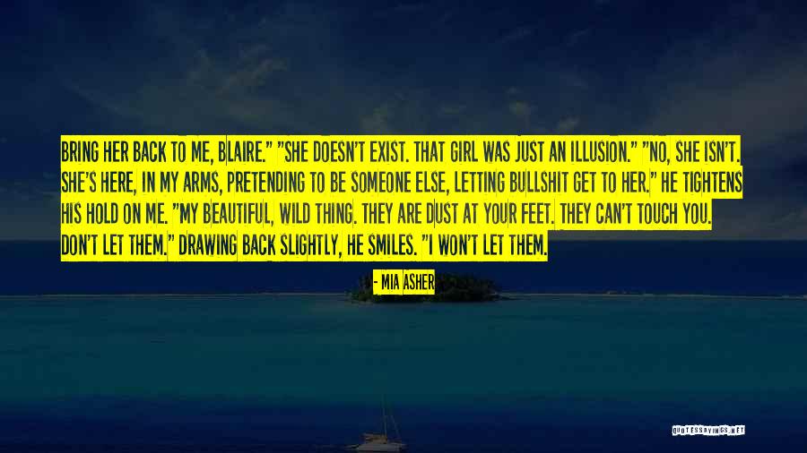Don't Touch My Girl Quotes By Mia Asher Don't Touch My Girl Quotes By Mia Asher