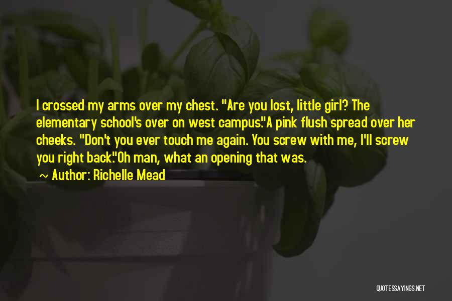 Don't Touch My Girl Quotes By Richelle Mead