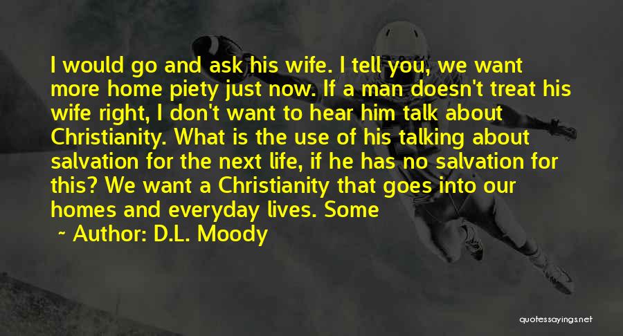 Don't Treat Her Right Quotes By D.L. Moody