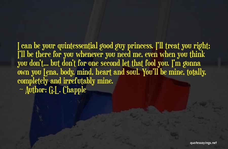 Don't Treat Her Right Quotes By G.L. Chapple