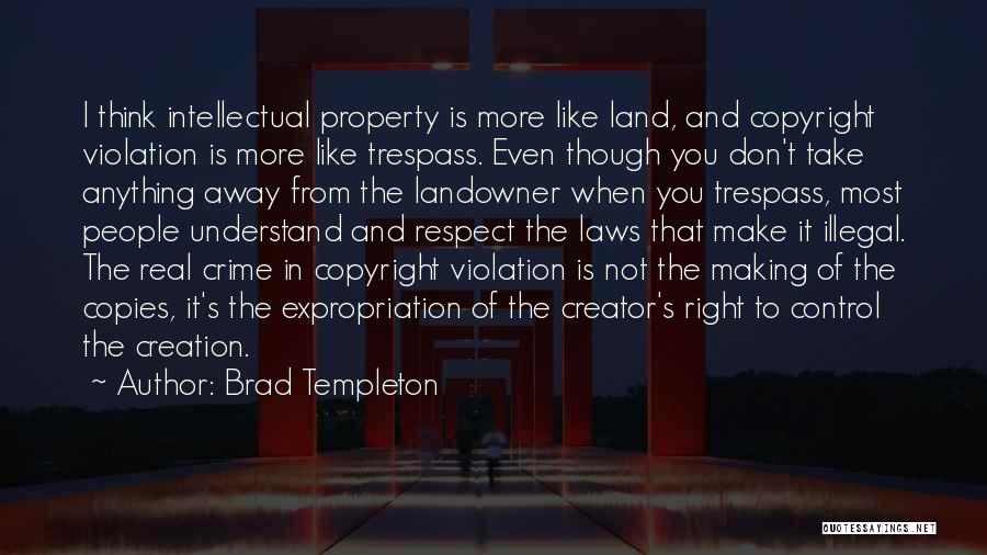 Don't Trespass Quotes By Brad Templeton