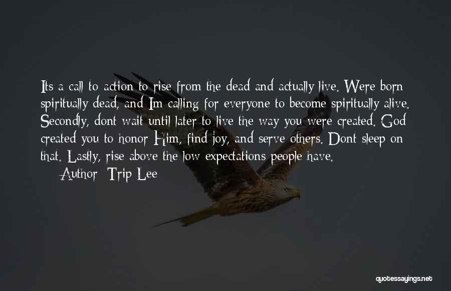 Dont Trip Quotes By Trip Lee