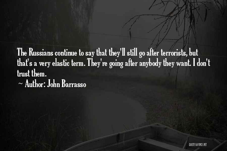 Don't Trust Anybody Quotes By John Barrasso