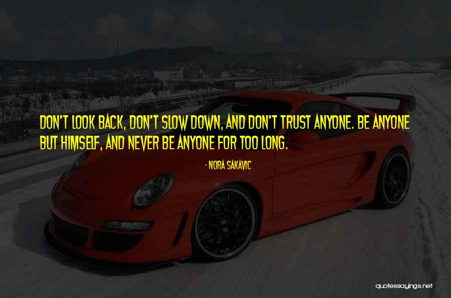 Don't Trust Anyone More Quotes By Nora Sakavic Don't Trust Anyone More Quotes By Nora Sakavic