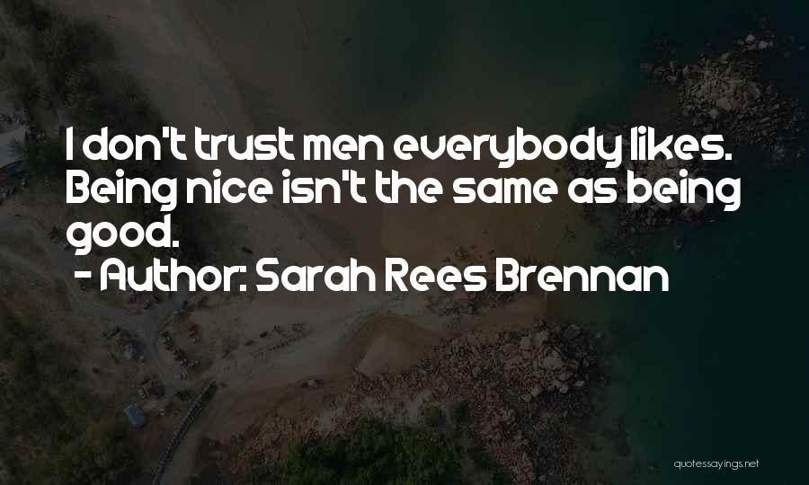 Don't Trust Everybody Quotes By Sarah Rees Brennan