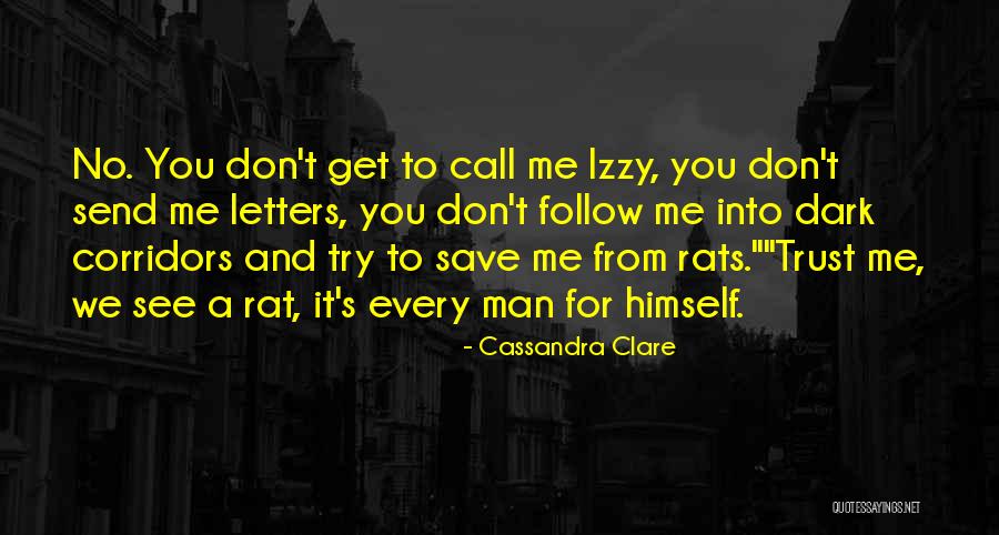 Don't Trust Man Quotes By Cassandra Clare Don't Trust Man Quotes By Cassandra Clare